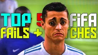 TOP 5 FIFA 18 - Fails, Glitches, & Funny Moments