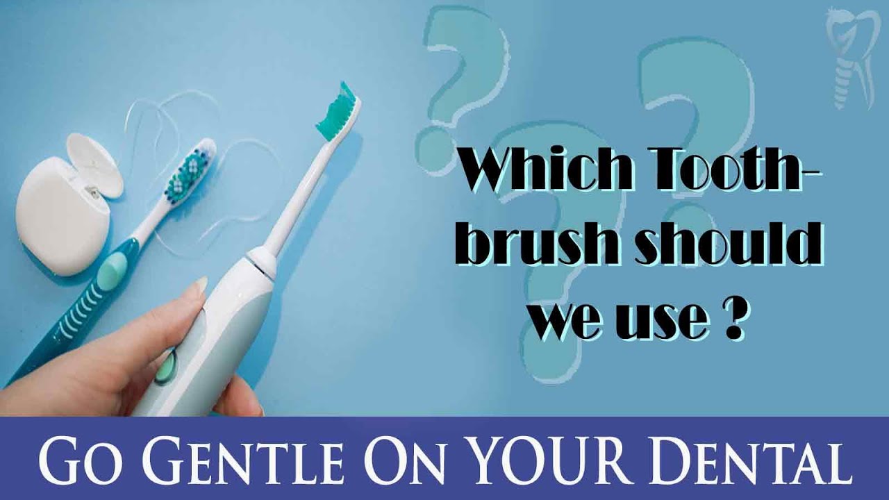 How to Choose the Right Toothbrush Dental Hygiene YouTube