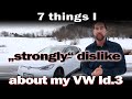 7 things I "strongly" dislike about my VW Id.3