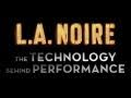 L.A. Noire - Dev Diary: The Technologie Behind Performance Demo | HD