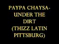 Paypa chaysaunder the dirt