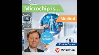 Microchip is… Medical