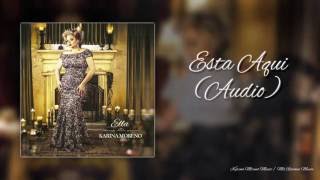 Karina Moreno - Esta Aqui chords