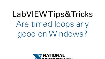 LabVIEW Tips&Tricks: Are timed loops any good on Windows?