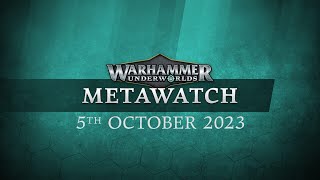 Metawatch: Warhammer Underworlds – The 5th of October 2023