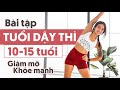 Giảm mỡ toàn thân tuổi dậy thì (10-15 tuổi) | Full body workout for teenager (All level)