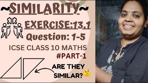ICSE Class 10 Similarity Exercise 13.1 Question(1-5) ml aggarwal Part 1,Learn with Namrata Modi