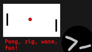 We made pong with zig and webassembly