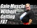 How to Gain Muscle without getting FAT
