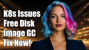 Kubernetes Garbage Collection Issues: FreeDiskSpaceFailed & ImageGCFailed Solutions