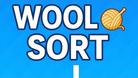 🧶 Wool Sort – Most Relaxing Puzzle Game Ever! 😌 | Color Sorting Challenge