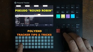 Pseudo "Round Robin": Stazma Polyend Tracker Tips & Tricks