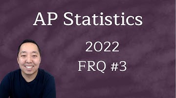 2022 AP Statistics Free Response #3