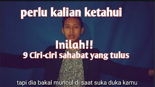 Perlu kalian ketahui!! 9 Ciri-ciri sahabat yang tulus