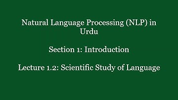 Natural Language Processing in Urdu/Hindi Introduction: 1.2 Scientific study of language