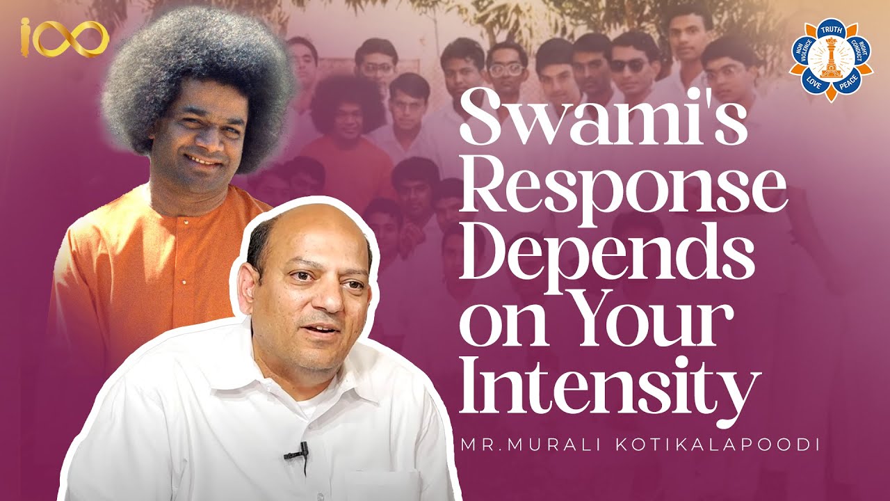 Yearn to Earn Sathya Sai's Grace and Blessings | Sai Student Murali Kotikalapoodi's Experiences