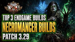 TOP 3 BEST ENDGAME NECROMANCER BUILDS | PATH OF EXILE 3.29