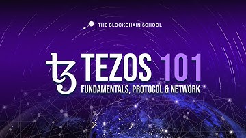 Tezos 101: Fundamentals, Protocol & Network | Course Trailer | The Blockchain School