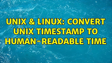Unix & Linux: Convert Unix timestamp to human-readable time (7 Solutions!!)