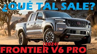 Nissan Frontier V6 PRO 4X 2024  QUE TAL SALE (NOVIEMBRE 2023)