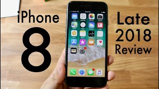 Should You Buy An Iphone 8 In Late 2018? Review