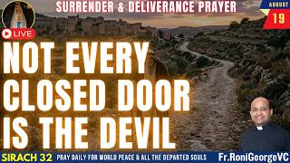 Surrender and Deliverance Prayer | Not every closed door is the Devil |Fr. Roni George VC