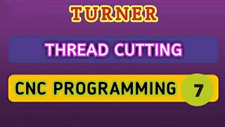 CNC programming-7: Thread cutting