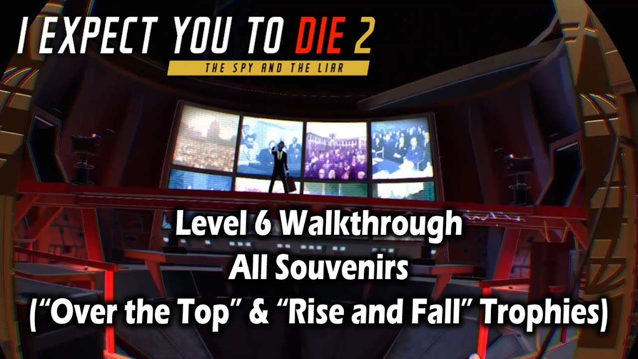 I Expect You To Die 2 Level 6 Walkthrough All Souvenirs PSVR YouTube i-expect-you-to-die-2-level-6-walkthrough-all-souvenirs-psvr-youtube