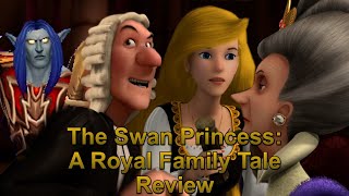 Media Hunter - The Swan Princess: A Royal Family Tale Review