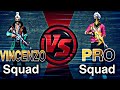 VINCENZO SQUAD VS PRO SQUAD Custom Challenge. It's just wow custom. So, Don't miss that. Let's enjoy