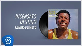 Almir Guineto - Insensato Destino (Álbum: Sorriso Novo) chords