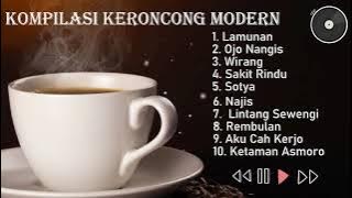LAMUNAN (KERONCONG) FULL ALBUM | WIRANG | SAKIT RINDU | KETAMAN ASMORO | AKU CAH KERJO