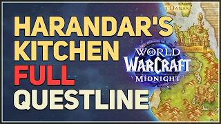 Harandars Kitchen Full Questline WoW