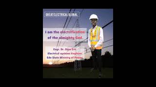 Great Electrical Global With Engr. Dr. Osas Ero