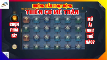 VLTK Mobile - Hướng dẫn hoạt động Thiên Cơ Mê Trận | Game Mobile