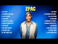 2Pac Top Of The Music Hits 2024   Most Popular Hits Playlist