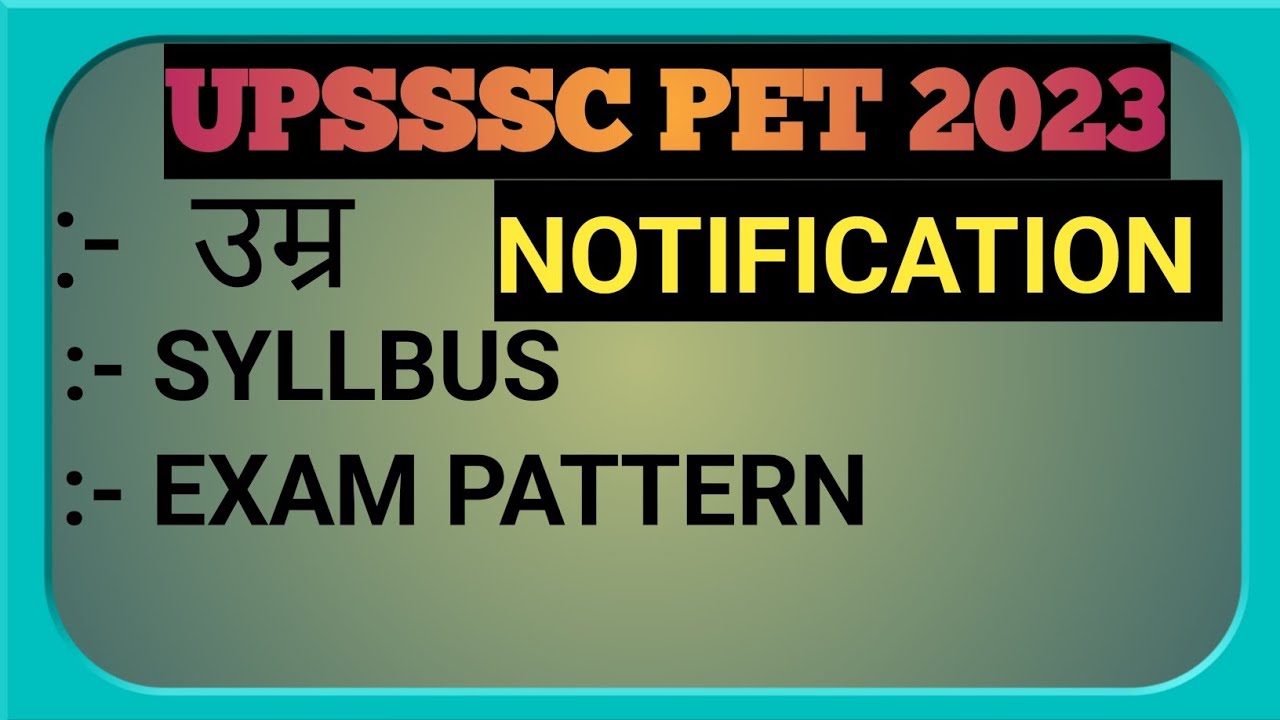 upsssc-pet-notification-2023-out-exam-date-syllbus-eligibility-exam