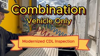 New Modernized CDL &quot;Combination Vehicle&quot; Inspection