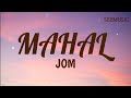 Jom  mahal lyricssedmusic