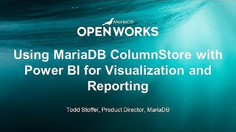Using MariaDB ColumnStore with Power BI for Visualization and Reporting