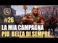 LA MIA CAMPAGNA PIU BELLA DI SEMPRE | Legendary Armenia #26 | Total War Rome 2 DEI + Tiny Mods