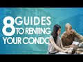 Guide To Renting Out Your Condo