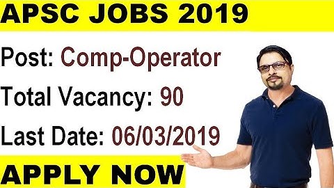 APSC Recruitment 2019 ||Computer Operator & CDPO 90 vacancy|| Rojgar Avsar Daily
