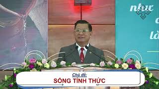 Bài giảng "SỐNG TỈNH THỨC" - Mục sư Nguyễn Bình Tín - UV.TLH - HTTLVN