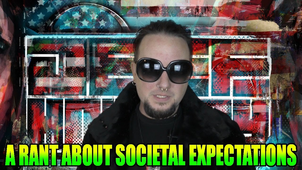 A Rant About Societal Expectations