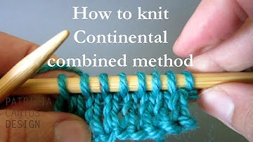 How to knit continental combined knitting method : Knitting lessons for beginners