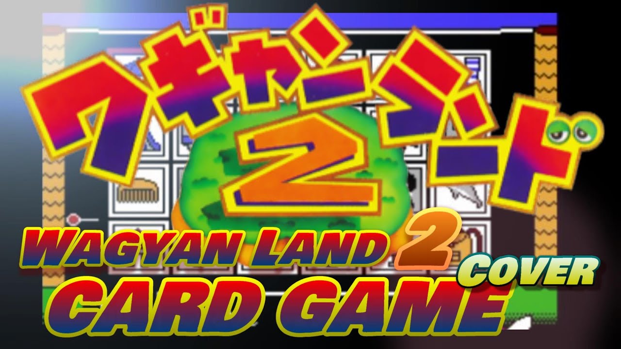 WAGYANLAND 2 Card Game Cover 2 Card Game BGM wagyanland-2-card-game-cover-2-card-game-bgm