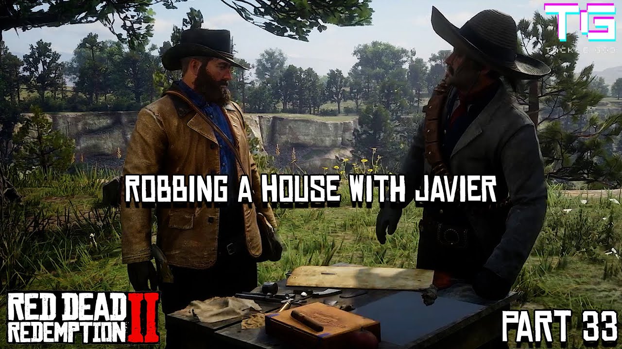Javier Rdr2 Go Play Robbing A House With Javier 😎 | Red Dead Redemption 2 | Part 33 | - YouTube