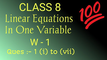 Class 8 Mathematics Chapter 9 Linear equations in one variable | Worksheet - 1 Question - 1 i to vii