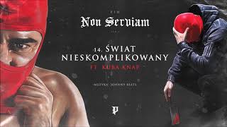 Pih - Świat Nieskomplikowany ft. Kuba Knap (prod. Johnny Beats) / Non Serviam Tom I